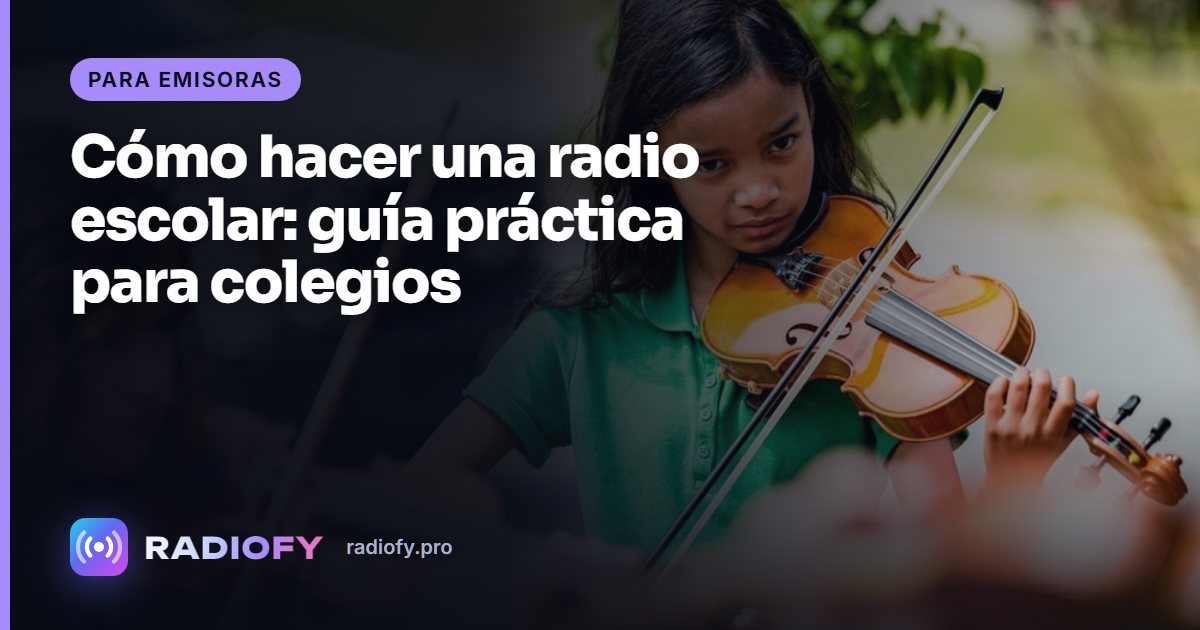 Cómo hacer una radio escolar: guía práctica para colegios