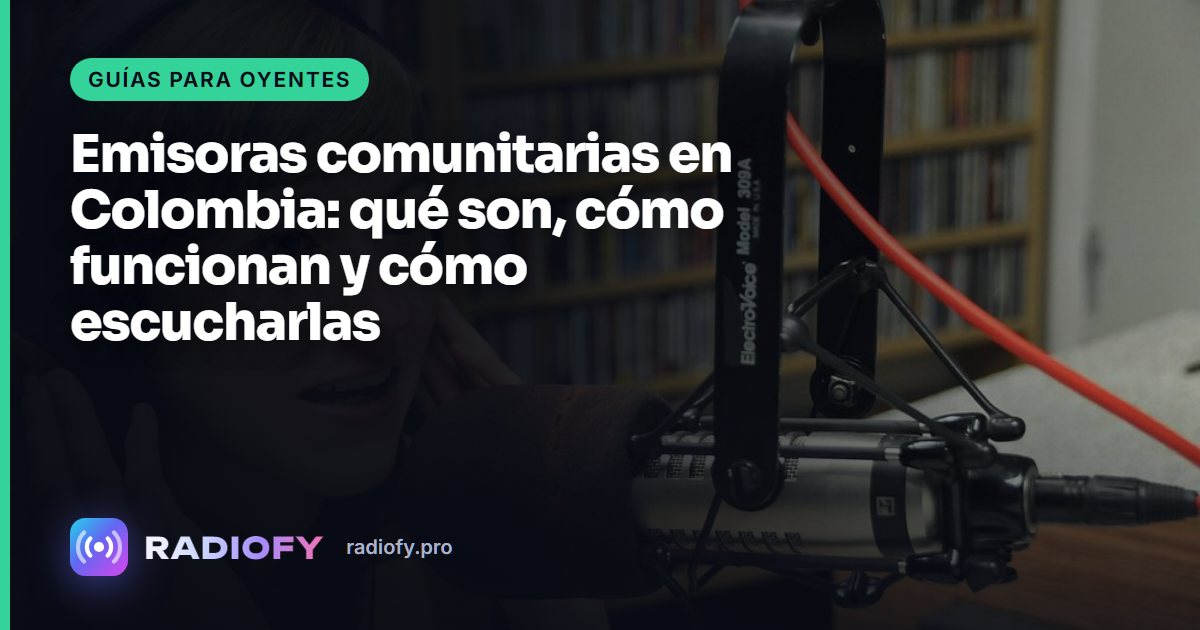 Emisoras comunitarias en Colombia: qué son, cómo funcionan y cómo escucharlas