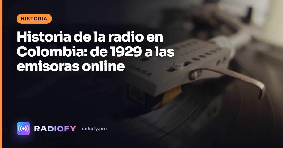 Historia de la radio en Colombia: de 1929 a las emisoras online