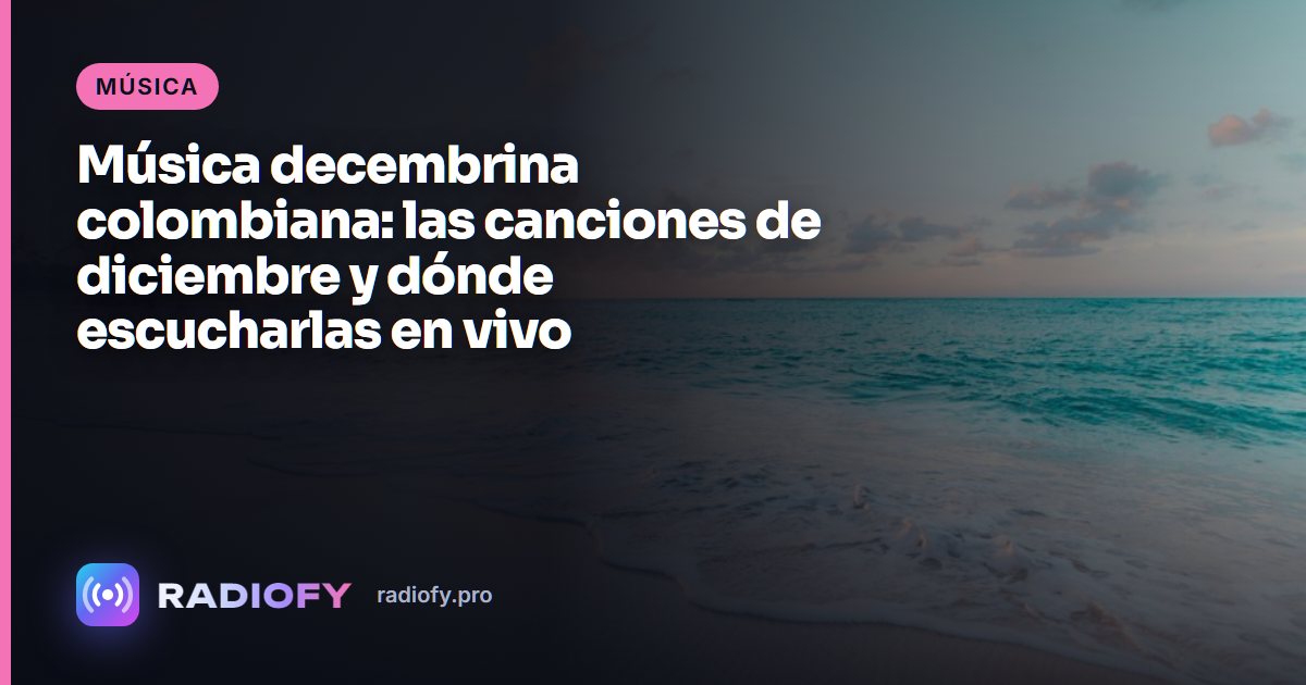 Música decembrina colombiana: las canciones de diciembre y dónde escucharlas en vivo